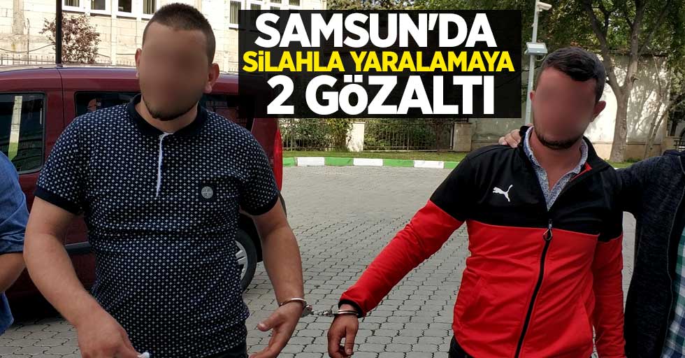 Samsun'da silahla yaralamaya 2 gözaltı