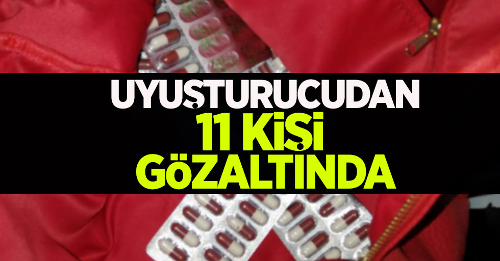 Samsun'da uyuşturucudan 11 kişi gözaltında