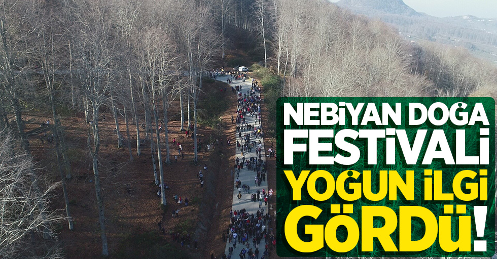 Nebiyan Doğa Festivali yoğun ilgi gördü!