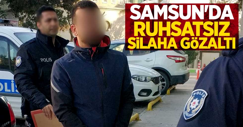 Samsun'da ruhsatsız silaha gözaltı