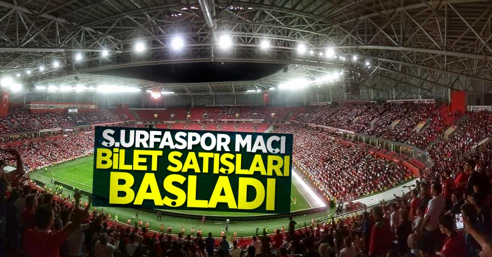 Ş.Urfaspor maçı bilet satışları başladı 