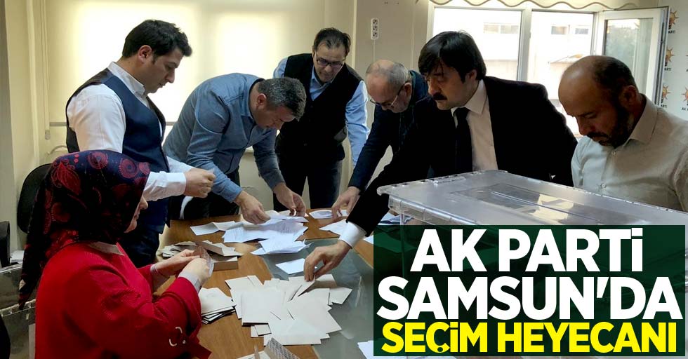 AK Parti Samsun'da seçim heyecanı