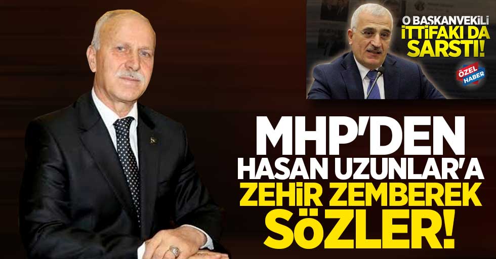 MHP'den Hasan Uzunlar'a zehir zemberek sözler 