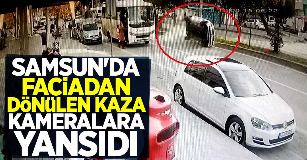 Samsun'da faciadan dönülen kaza kameralara yansıdı