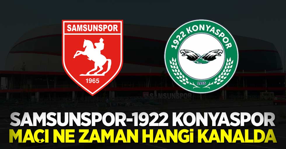 Samsunspor–1922 Konyaspor Maçı Ne Zaman Hangi Kanalda 