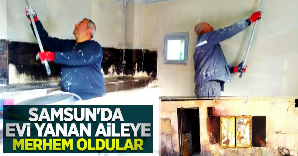 Samsun'da evi yanan aileye merhem oldular
