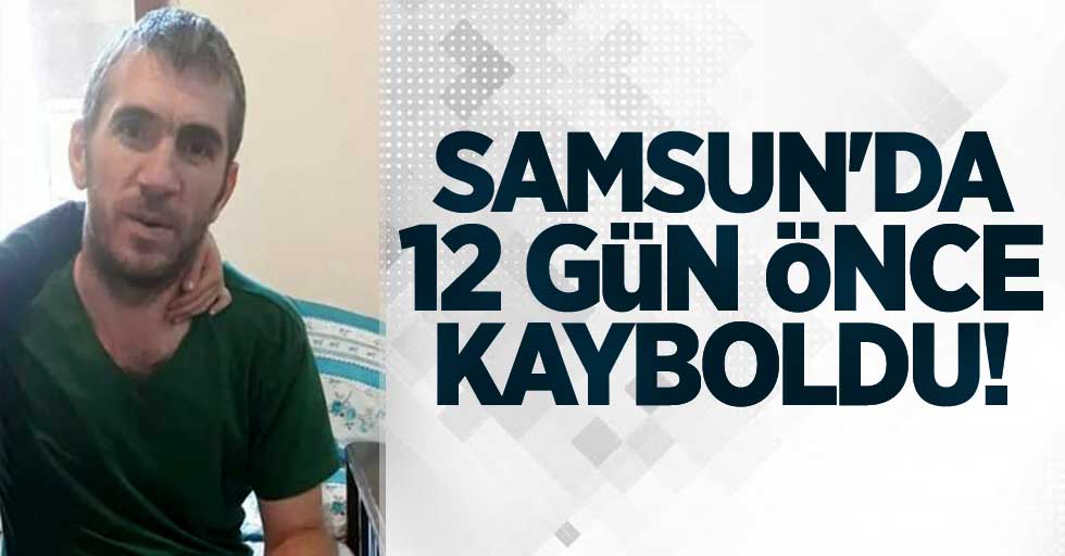 Samsun'da Gökhan Koçali kayboldu! 12 gündür haber alınamıyor