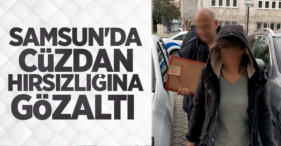 Samsun'da cüzdan hırsızlığına gözaltı