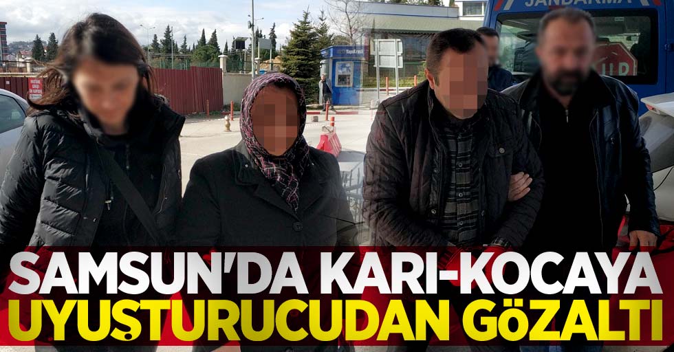 Samsun'da karı-kocaya uyuşturucudan gözaltı