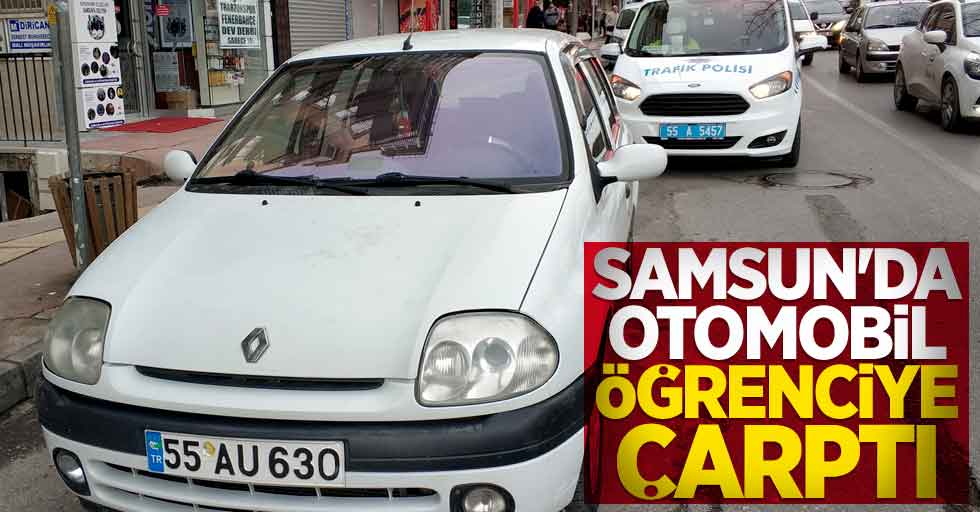 Samsun'da otomobil öğrenciye çarptı