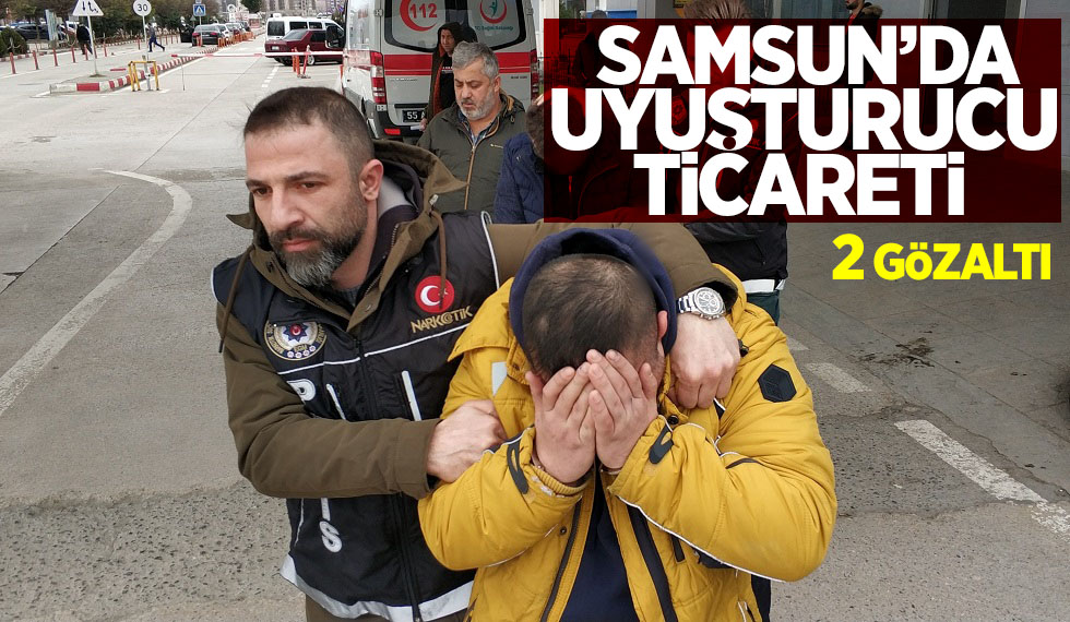 Samsun'da uyuşturucu ticareti 2 gözaltı