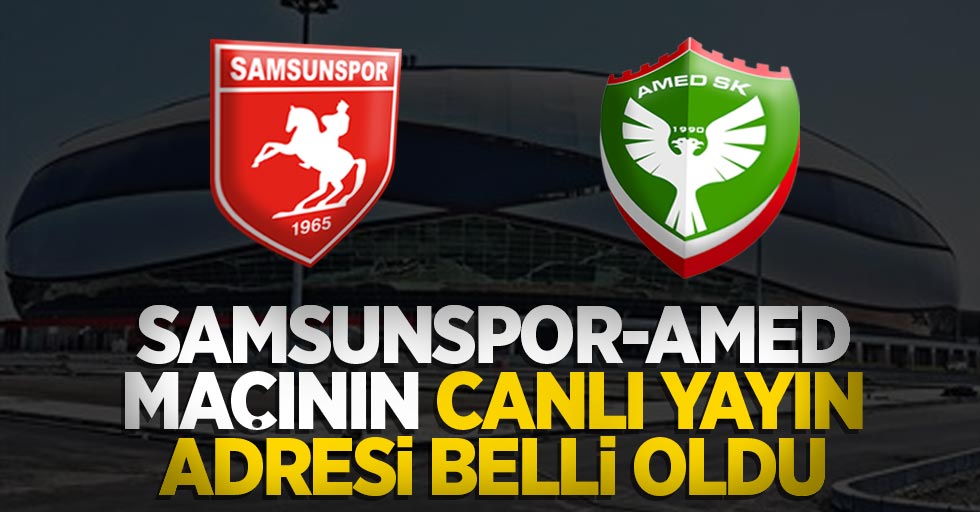 Samsunspor-Amed Sportif maçı hangi kanalda? Samsunspor-Amed maçı canlı nasıl izlenir?