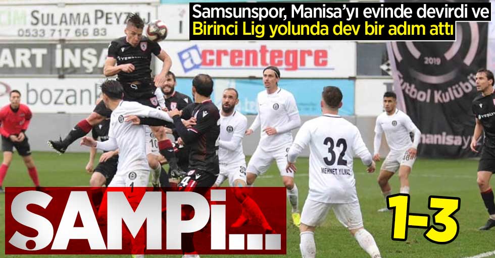 Samsunspor, Manisa’yı evinde devirdi ve Birinci Lig yolunda dev bir adım attı! Manisa FK 1-3 Samsunspor
