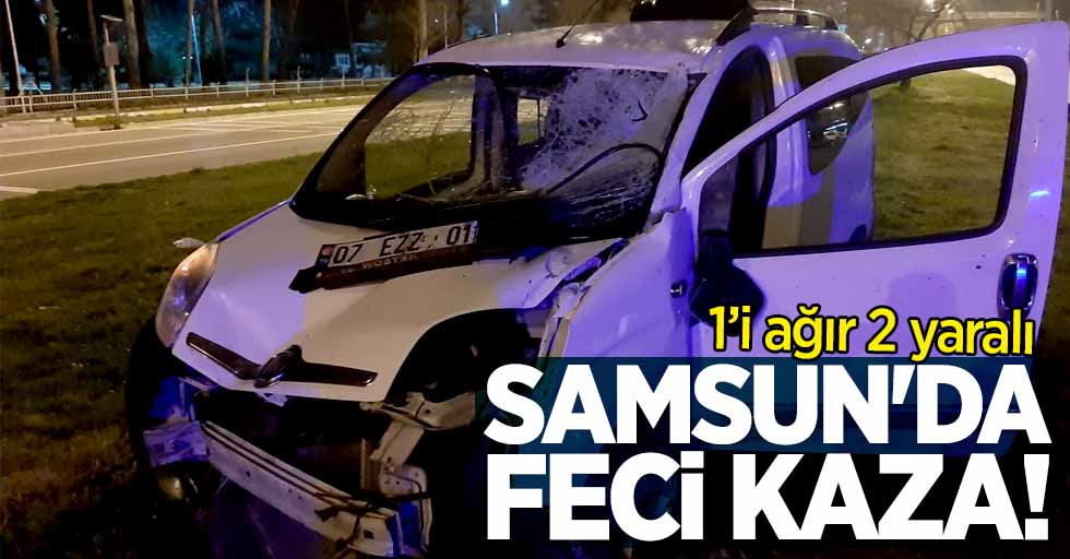 Samsun'da feci kaza! 1'i ağır 2 yaralı 