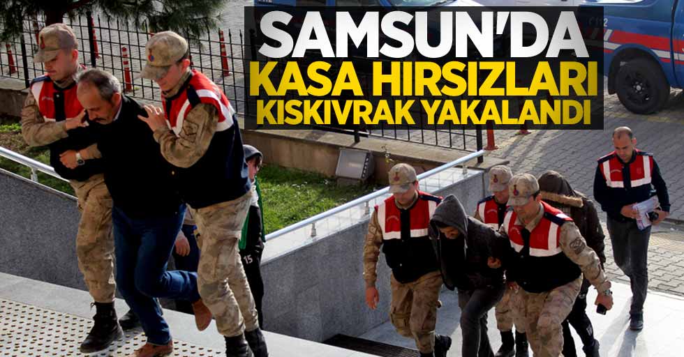 Samsun'da kasa hırsızları kıskıvrak yakalandı