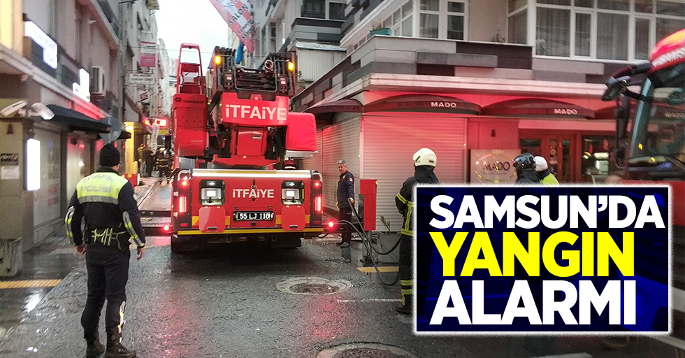 Samsun'da yangın alarmı