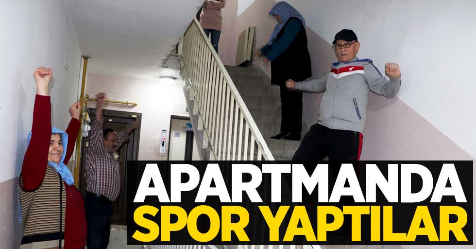 Samsun'da sokağa çıkamayan yaşlılar apartmanda spor yaptı