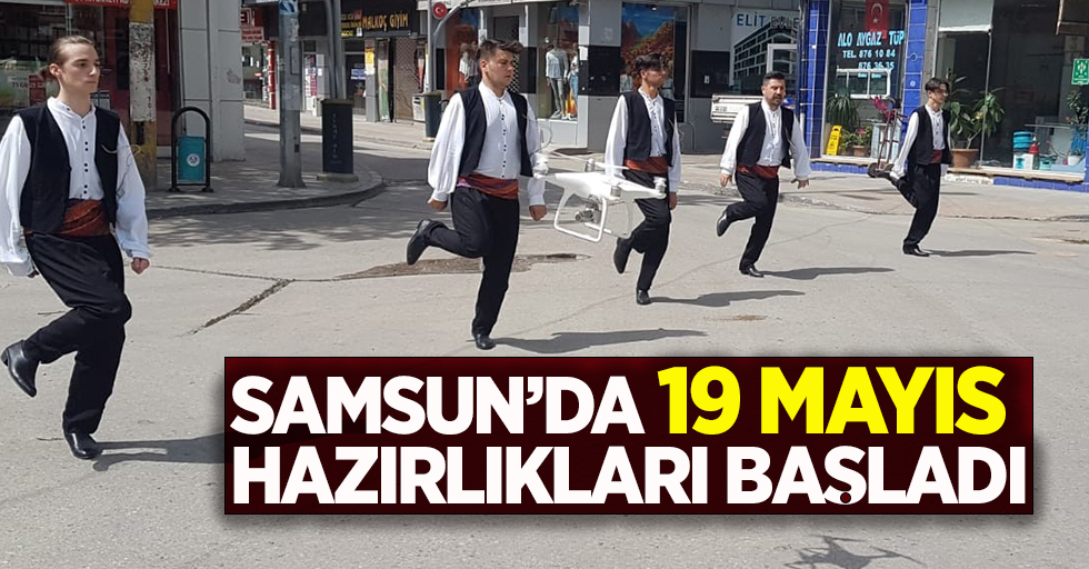 Samsun'da 19 Mayıs hazırlıkları başladı
