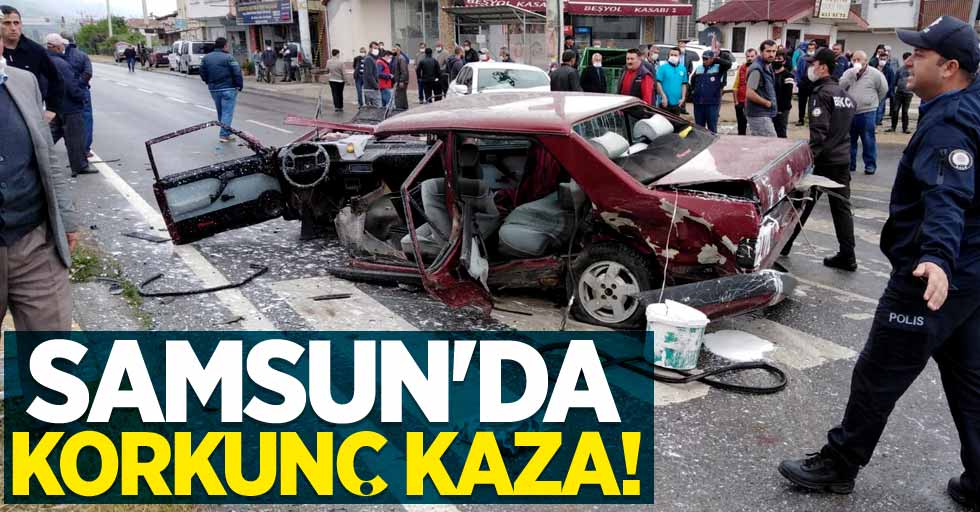 Samsun'da korkunç kaza! 
