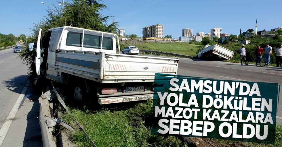 Samsun'da yola dökülen mazot kazalara sebep oldu