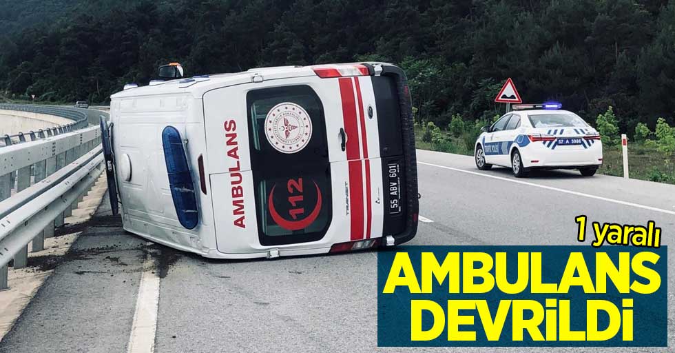 Ambulans devrildi: 1 yaralı