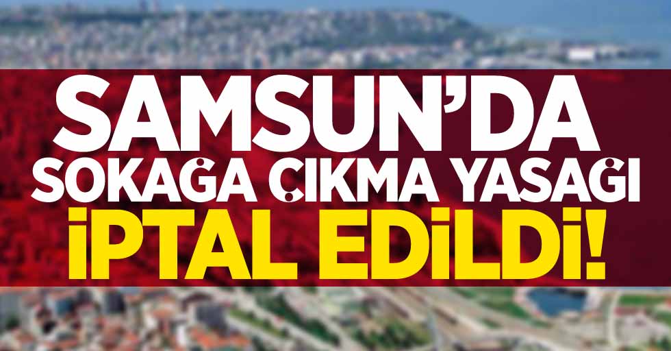 Cuhmurbaşkanı Erdoğan duyurdu: Sokağa çıkma yasağı iptal edildi