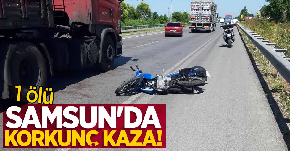 Samsun'da korkunç kaza! 1 ölü