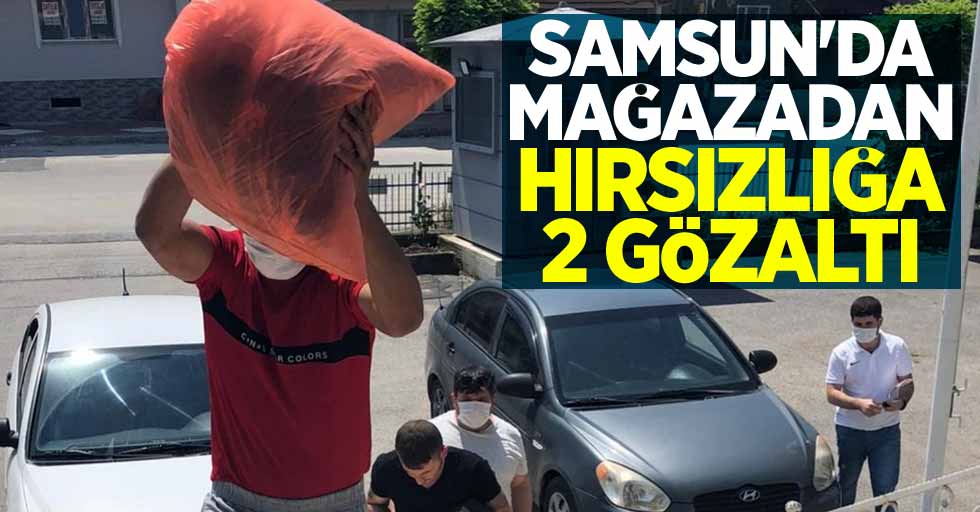 Samsun'da mağazadan hırsızlığa 2 gözaltı