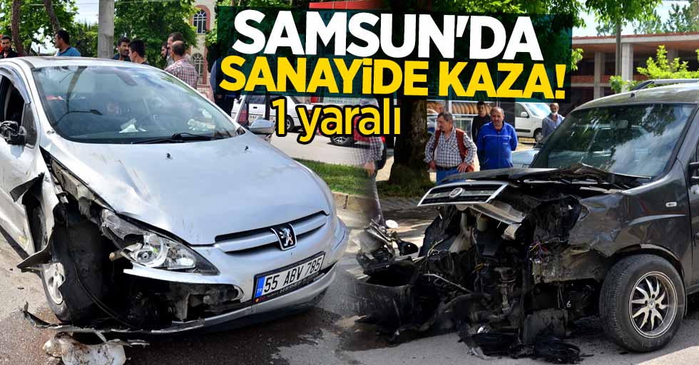 Samsun'da sanayide 2 araç çarpıştı: 1 yaralı