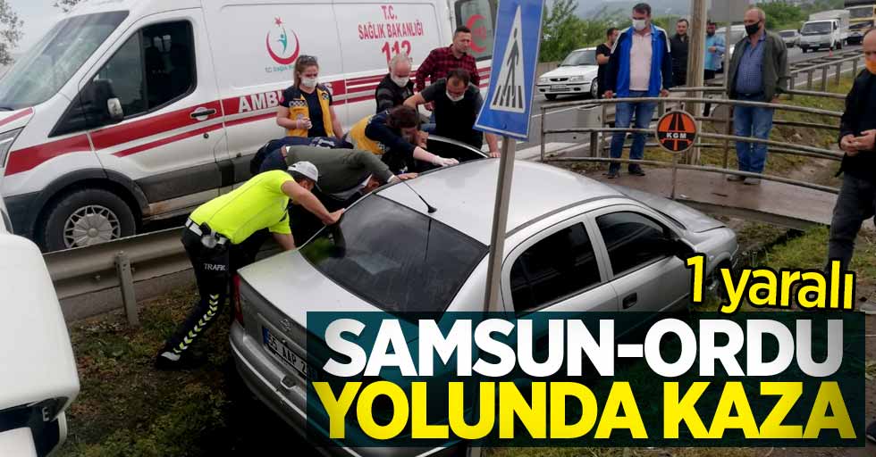 Samsun-Ordu yolunda kaza: 1 yaralı