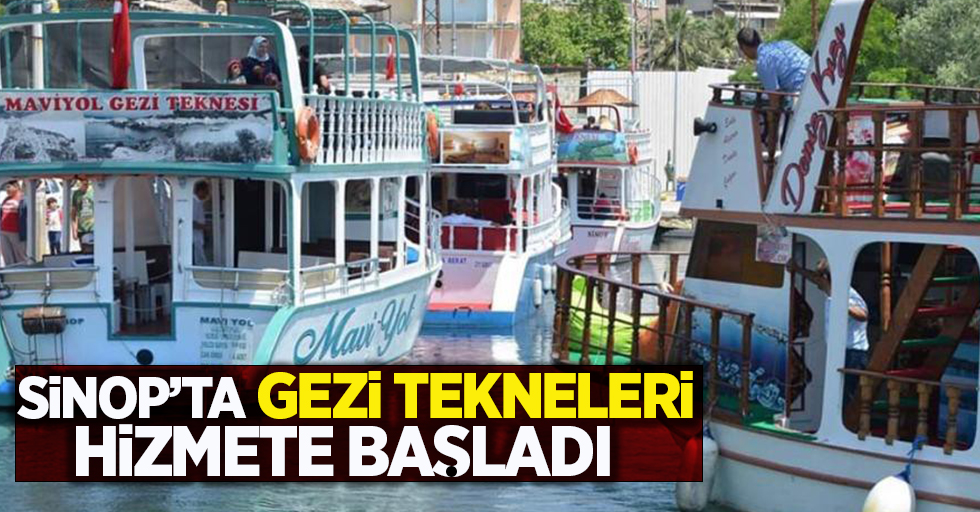 Sinop'ta gezi tekneleri hizmete başladı