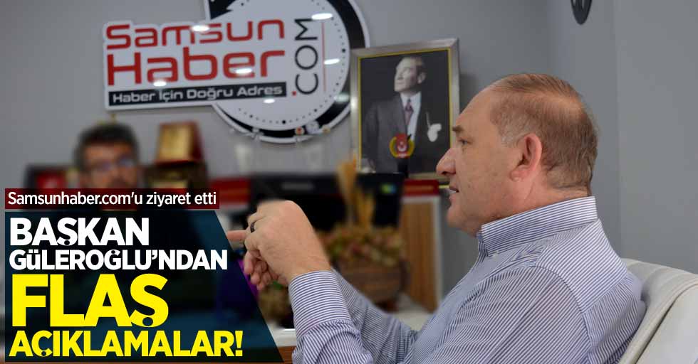 Başkan Güleroğlu'ndan Samsunhaber.com'a ziyaret! Flaş açıklamalar