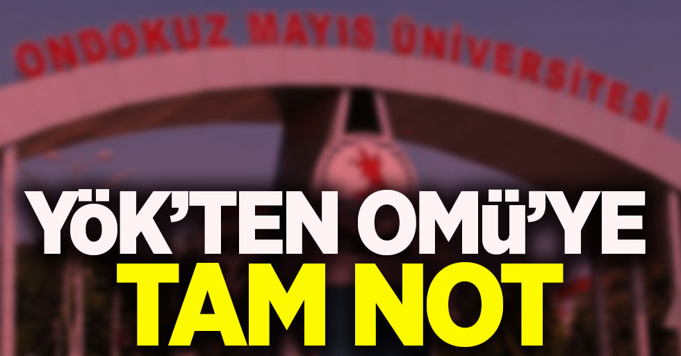 YÖK'TEN OMÜ'ye tam not