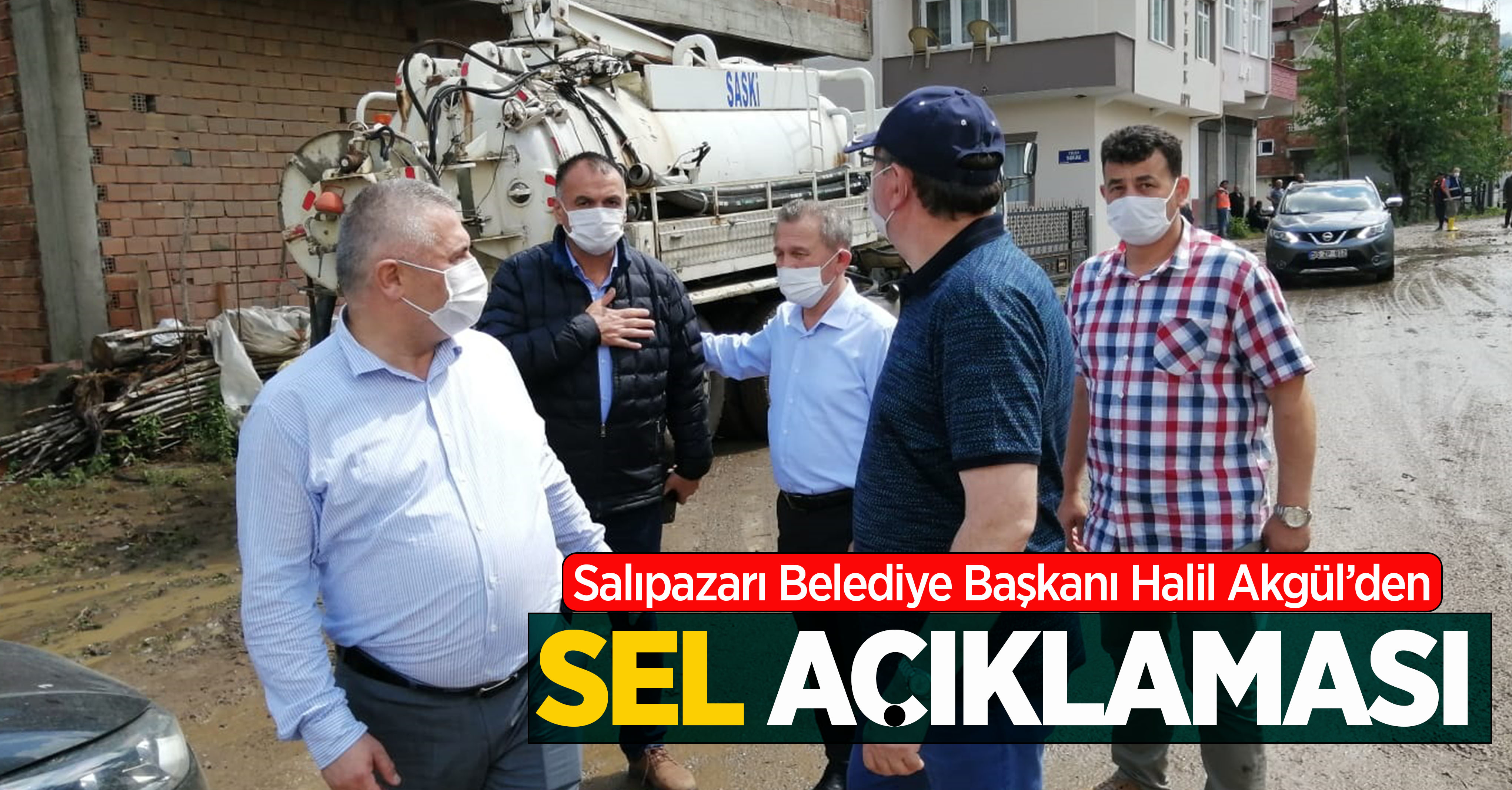 Salıpazarı Belediye Başkanı Halil Akgül'den sel açıklaması