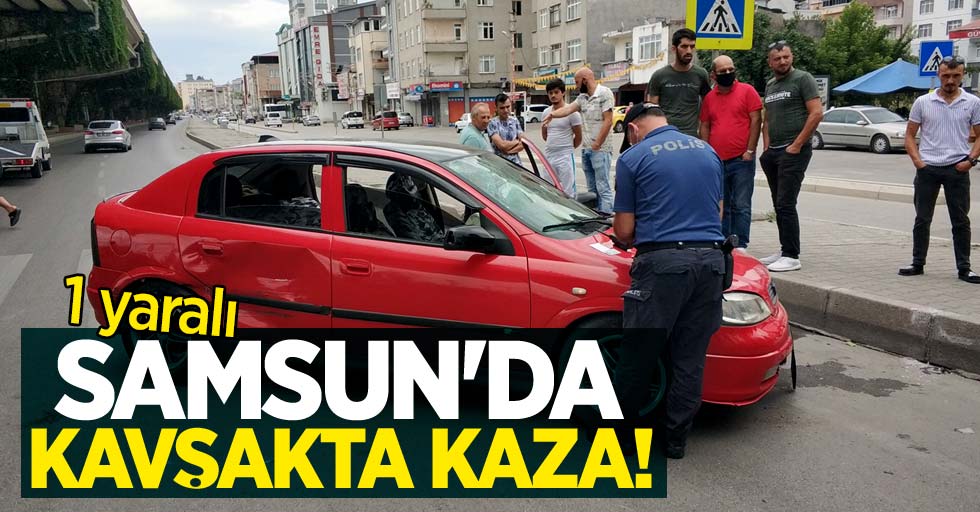 Samsun'da kavşakta kaza! 1 yaralı