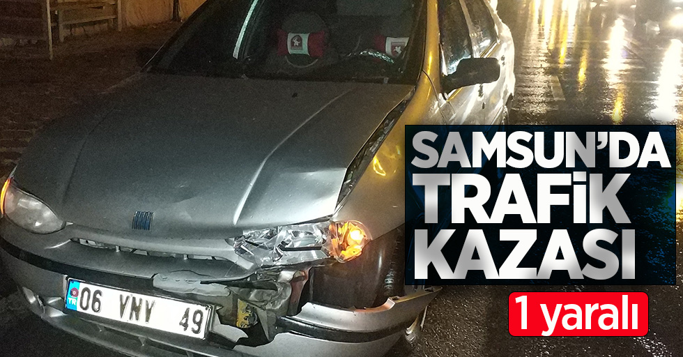 Samsun'da kaza! 1 yaralı