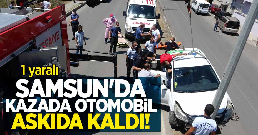 Samsun'da kazada otomobil askıda kaldı! Can pazarı yaşandı