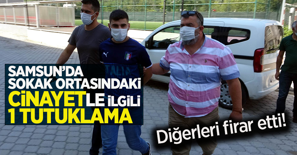 Samsun'da sokak ortasında işlenen cinayetle ilgili 1 tutuklama