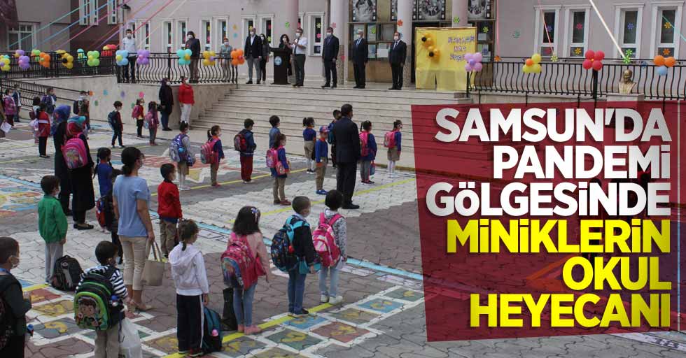 Samsun'da pandemi gölgesinde miniklerin okul heyecanı