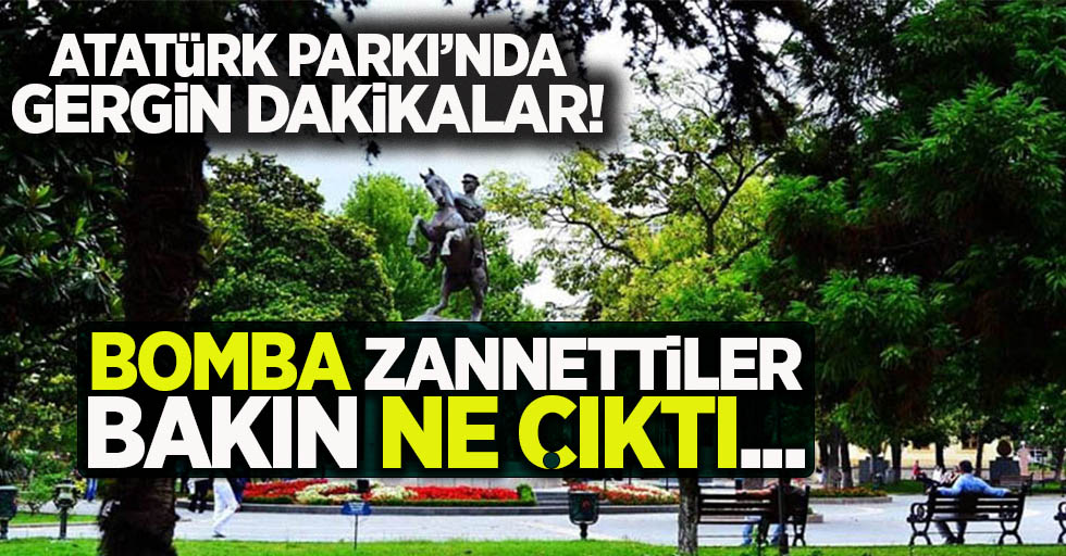 Atatürk parkında bomba paniği!