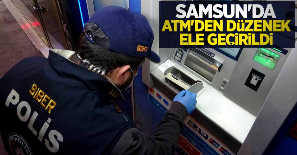 Samsun'da ATM'den düzenek ele geçirildi