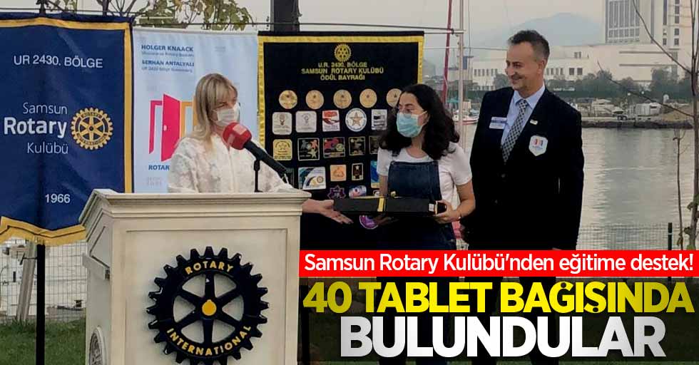 Samsun Rotary Kulübü'nden eğitime destek! 40 tablet bağışında bulundular