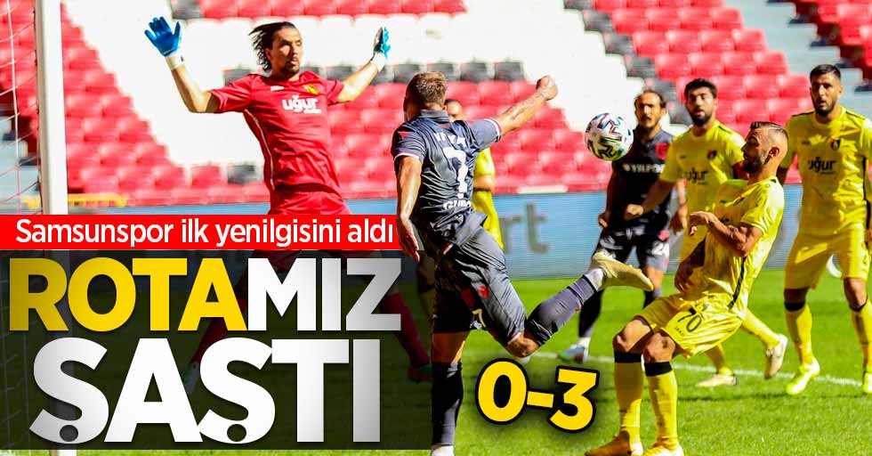 Samsunspor ilk yenilgisini aldı! Rotamız şaştı 0-3