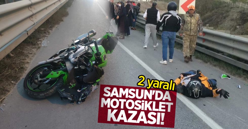 Samsun'da motosiklet kazası! 2 yaralı