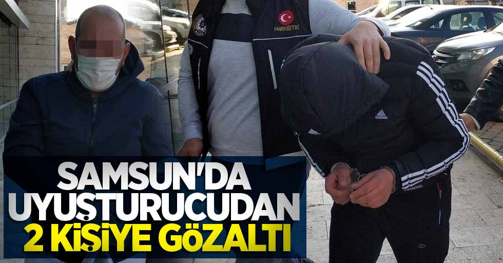 Samsun'da uyuşturucudan 2 kişiye gözaltı