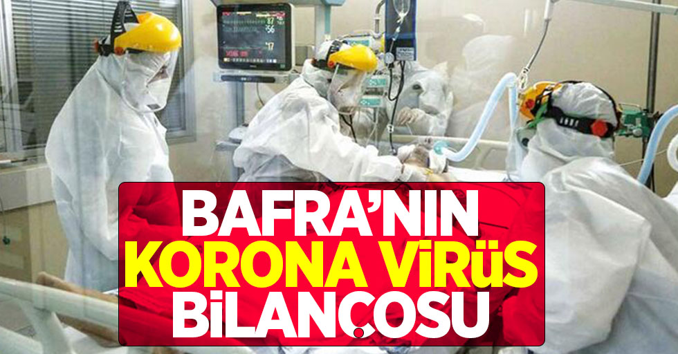Bafra'nın korona virüs bilançosu