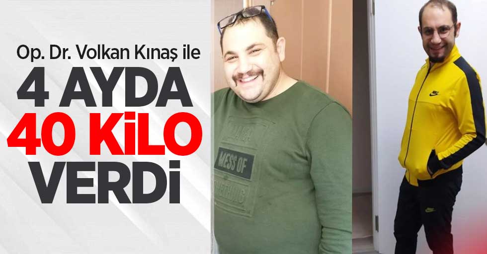 Op. Dr. Volkan Kınaş ile 4 ayda 40 kilo verdi