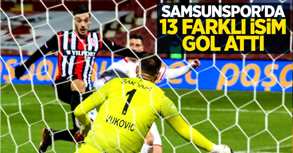 Samsunspor'da  13 farklı isim gol attı 