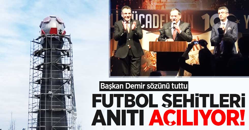 Başkan Demir sözünü tuttu! Futbol Şehitleri Anıtı açılıyor