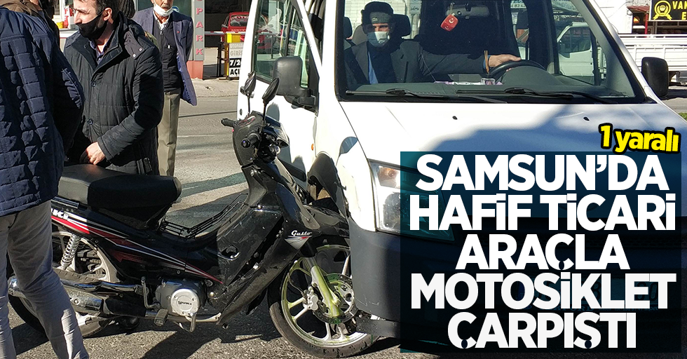 Samsun'da hafif ticari araçla motosiklet çarpıştı